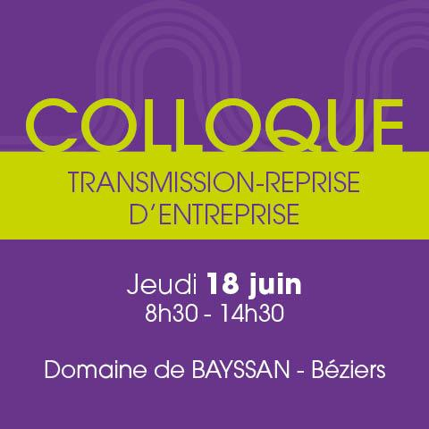 Transmission et reprise d’entreprise : un colloque original le 18 juin à Béziers